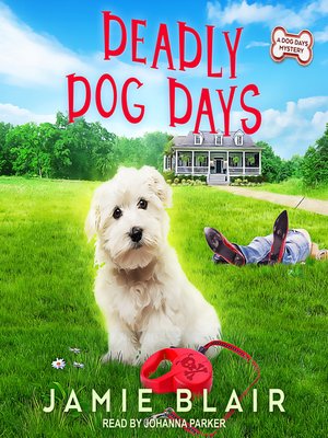 Deadly Dog Days - Audiobook